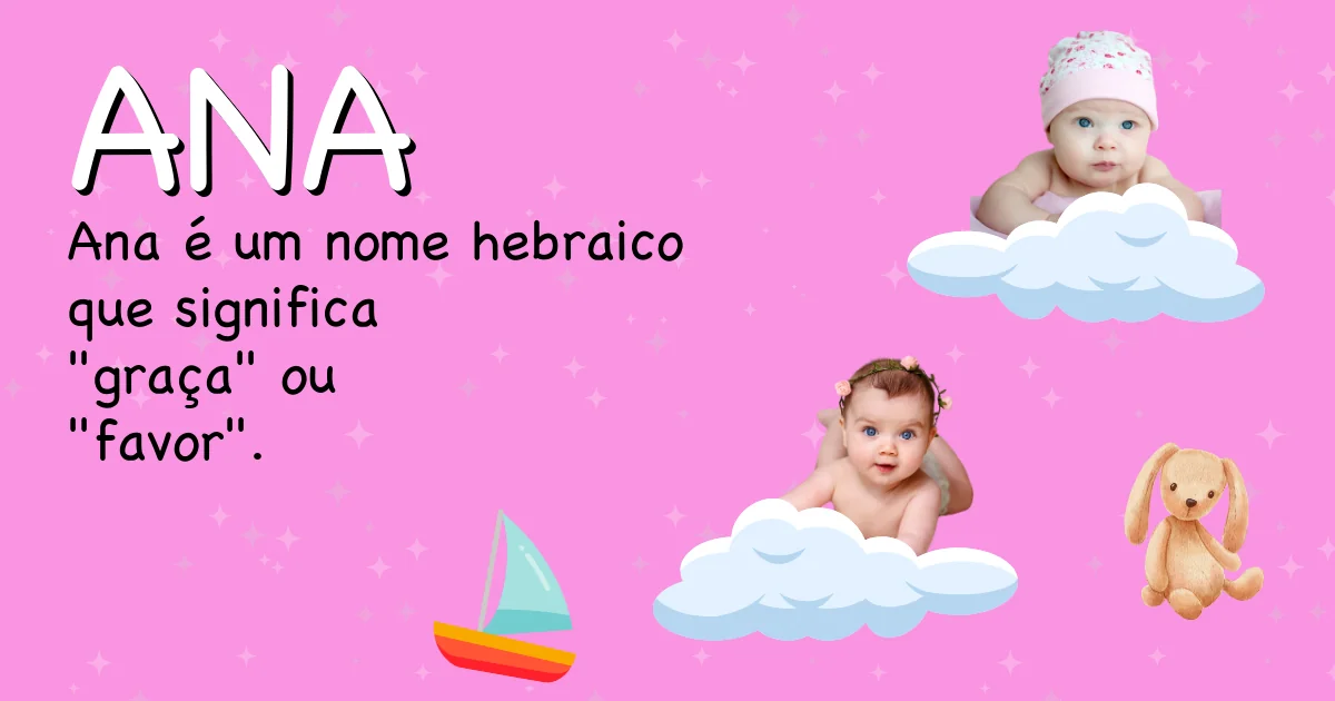 Significado do nome Ana - Descubra a origem e significado deste nome