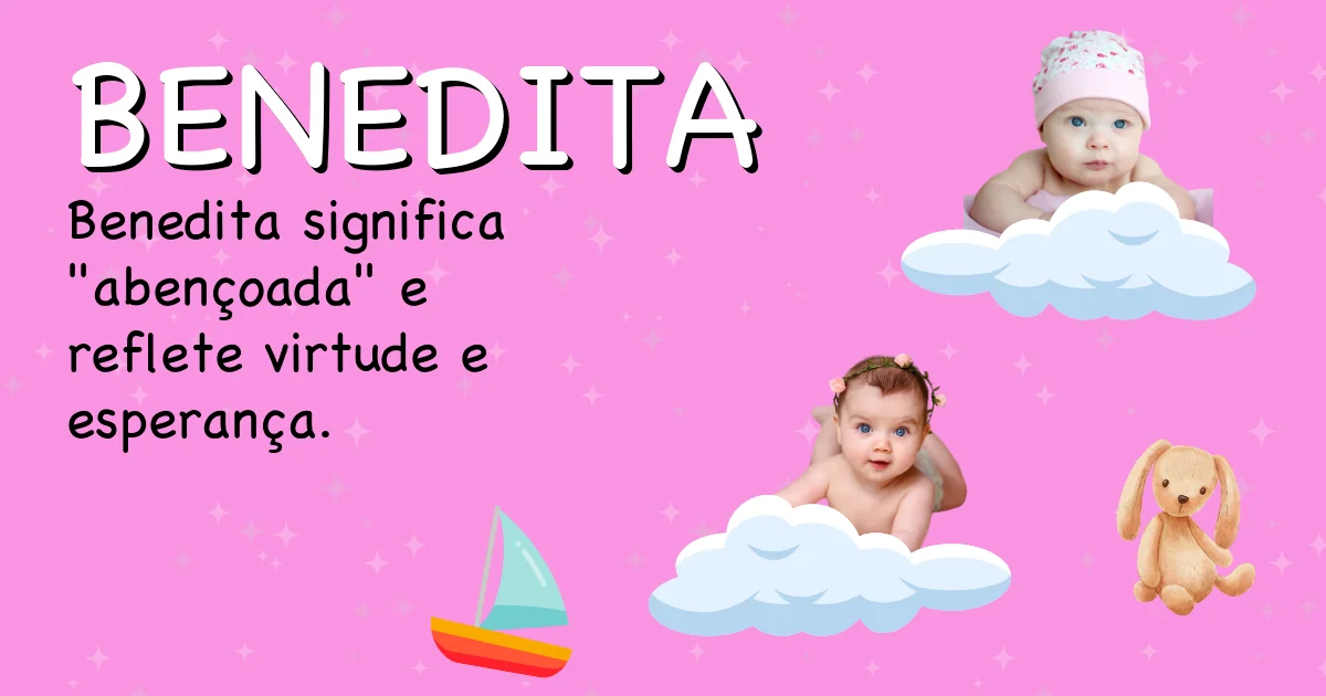 Significado do nome Benedita - Descubra a origem e significado deste nome