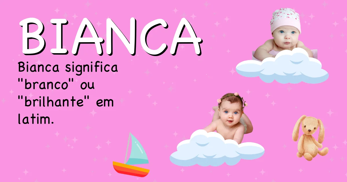 Significado do nome Bianca - Descubra a origem e significado deste nome