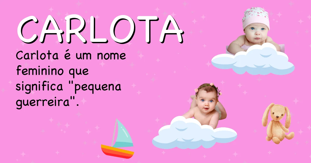 Significado do nome Carlota - Descubra a origem e significado deste nome