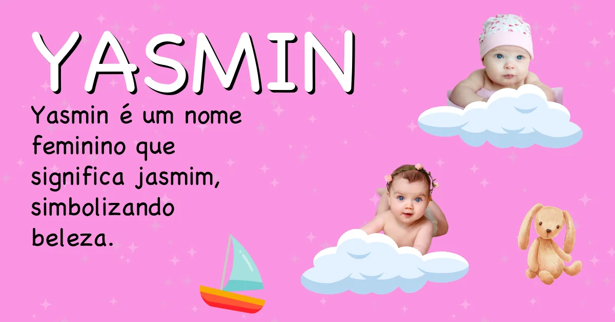 Significado do nome Yasmin - Descubra a origem e significado deste nome