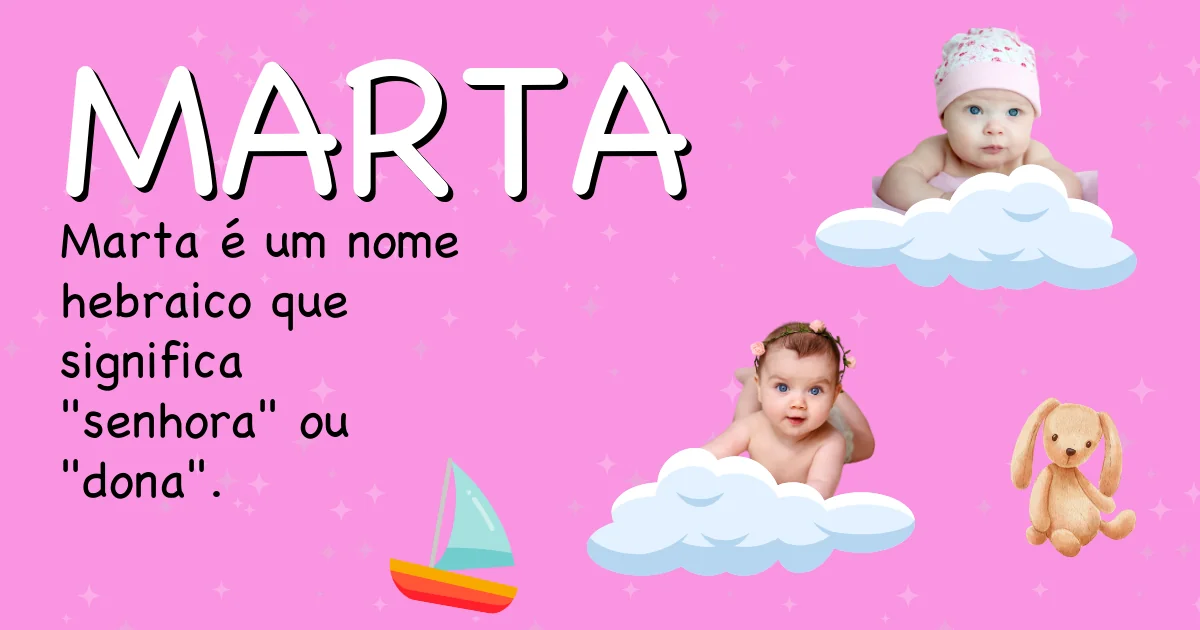 Significado do nome Marta - Descubra a origem e significado deste nome