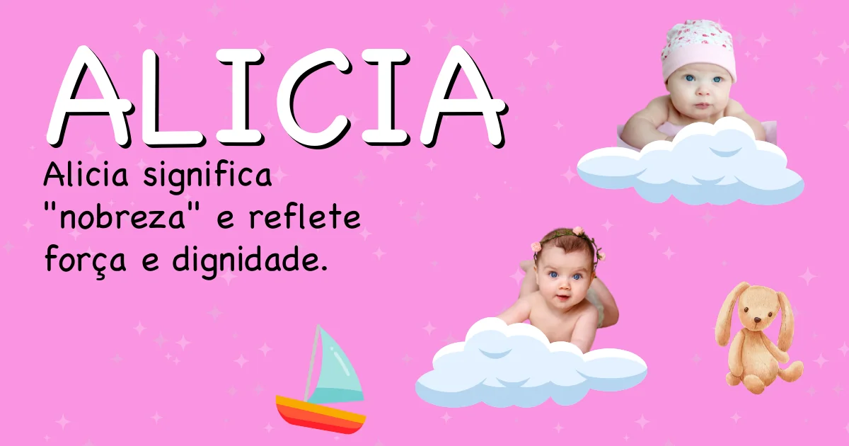 Significado do nome Alicia - Descubra a origem e significado deste nome