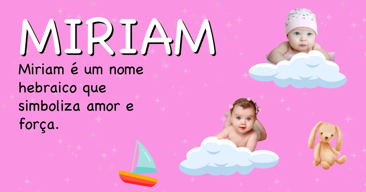 Significado do nome Miriam - Descubra a origem e significado deste nome