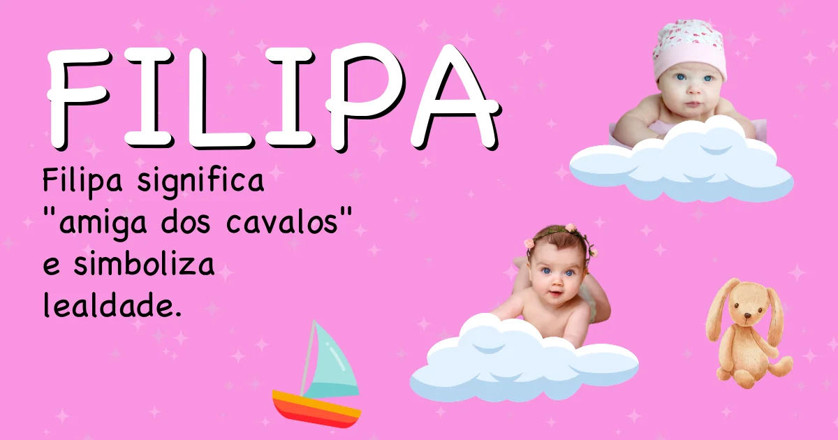 Significado do nome Filipa - Descubra a origem e significado deste nome