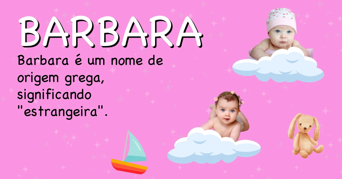 Significado do nome Barbara - Descubra a origem e significado deste nome