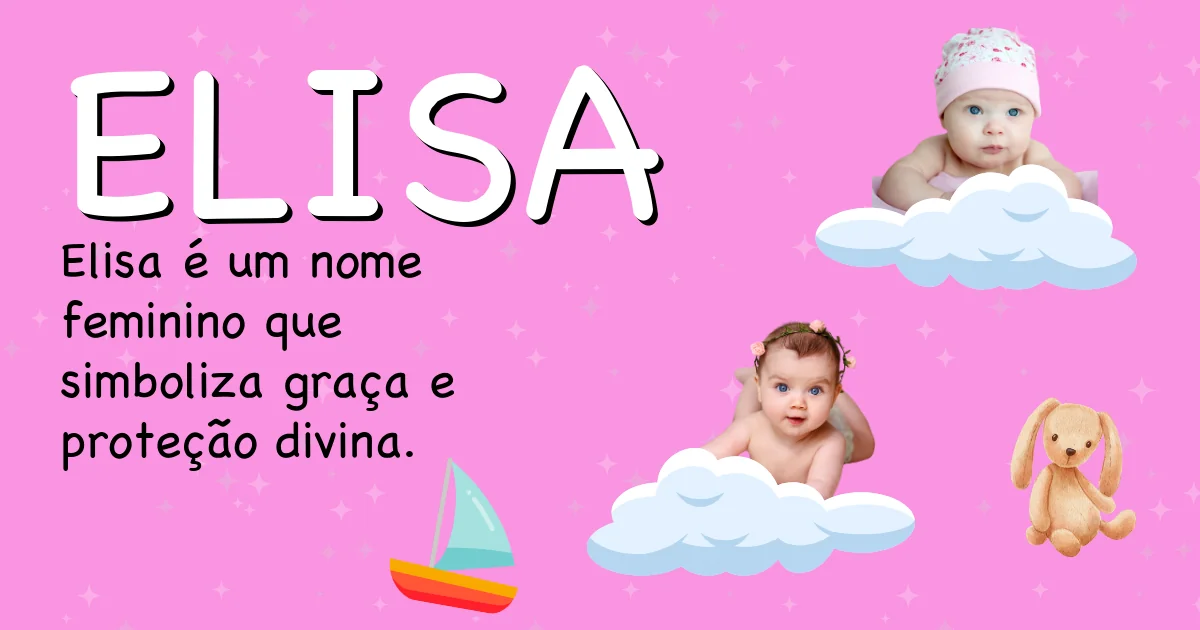 Significado do nome Elisa - Descubra a origem e significado deste nome