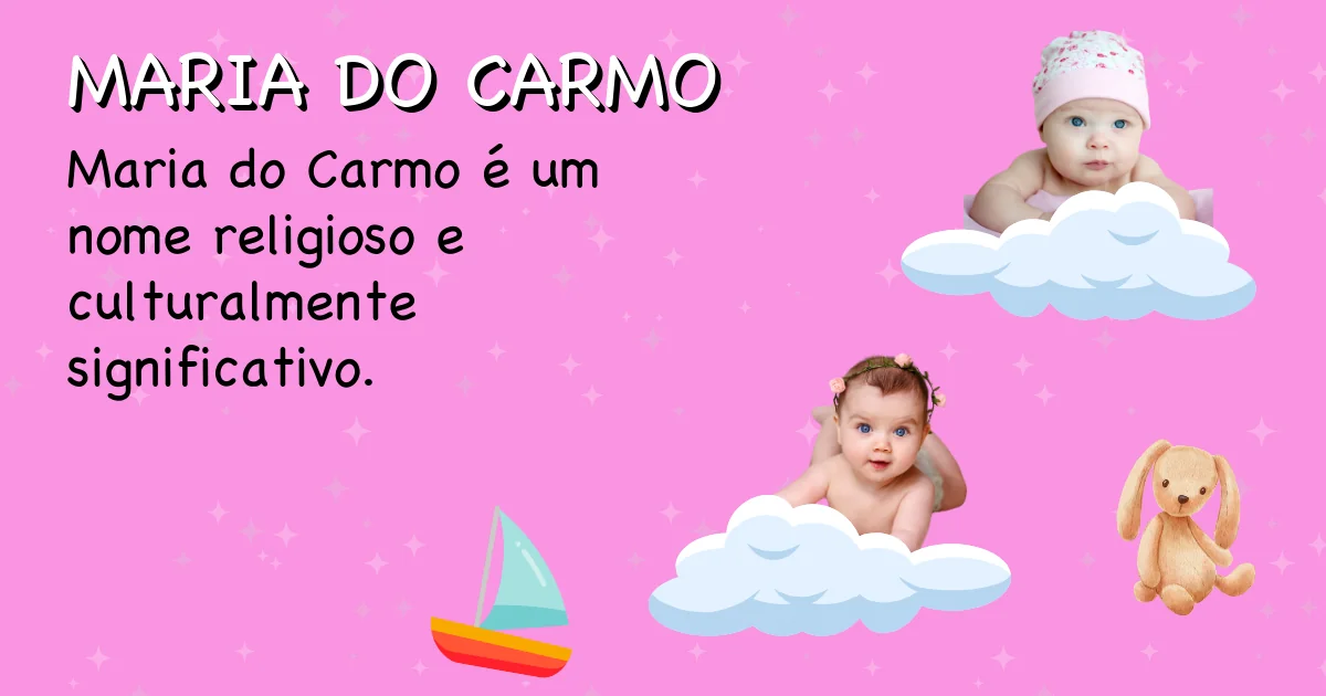 Significado do nome Maria do carmo - Descubra a origem e significado deste nome