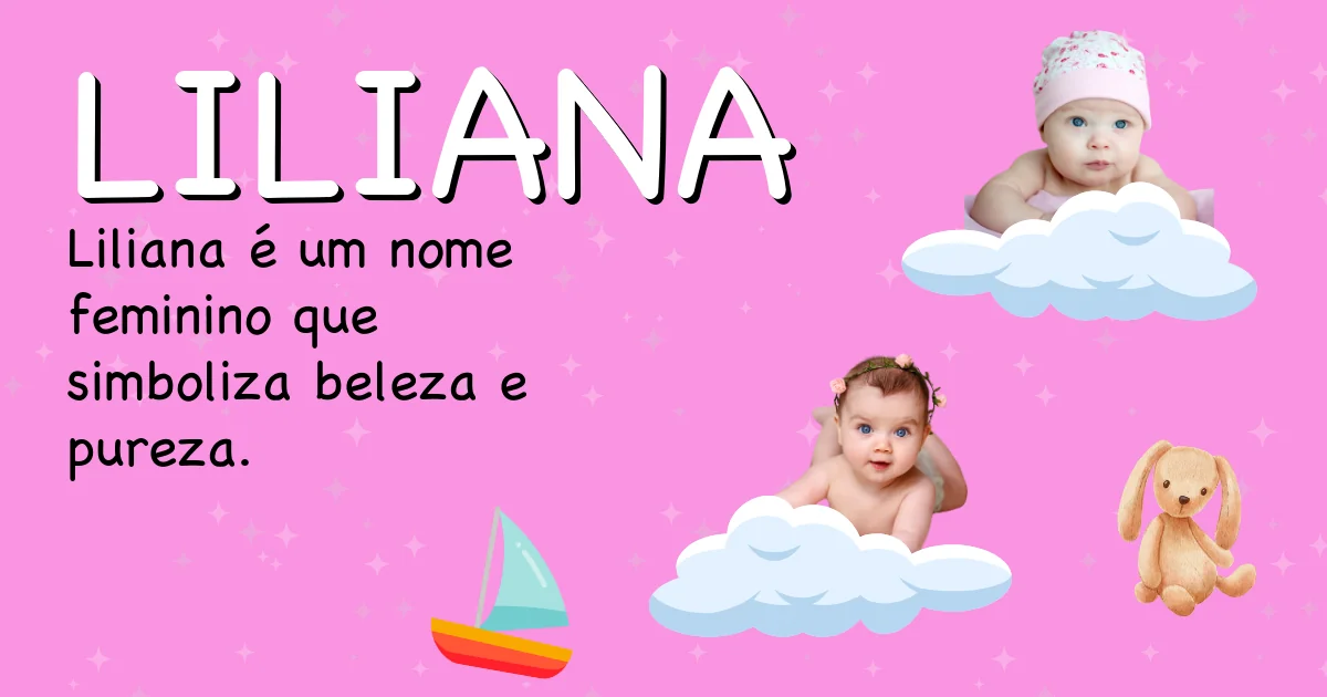 Significado do nome Liliana - Descubra a origem e significado deste nome
