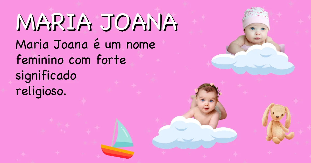 Significado do nome Maria joana - Descubra a origem e significado deste nome