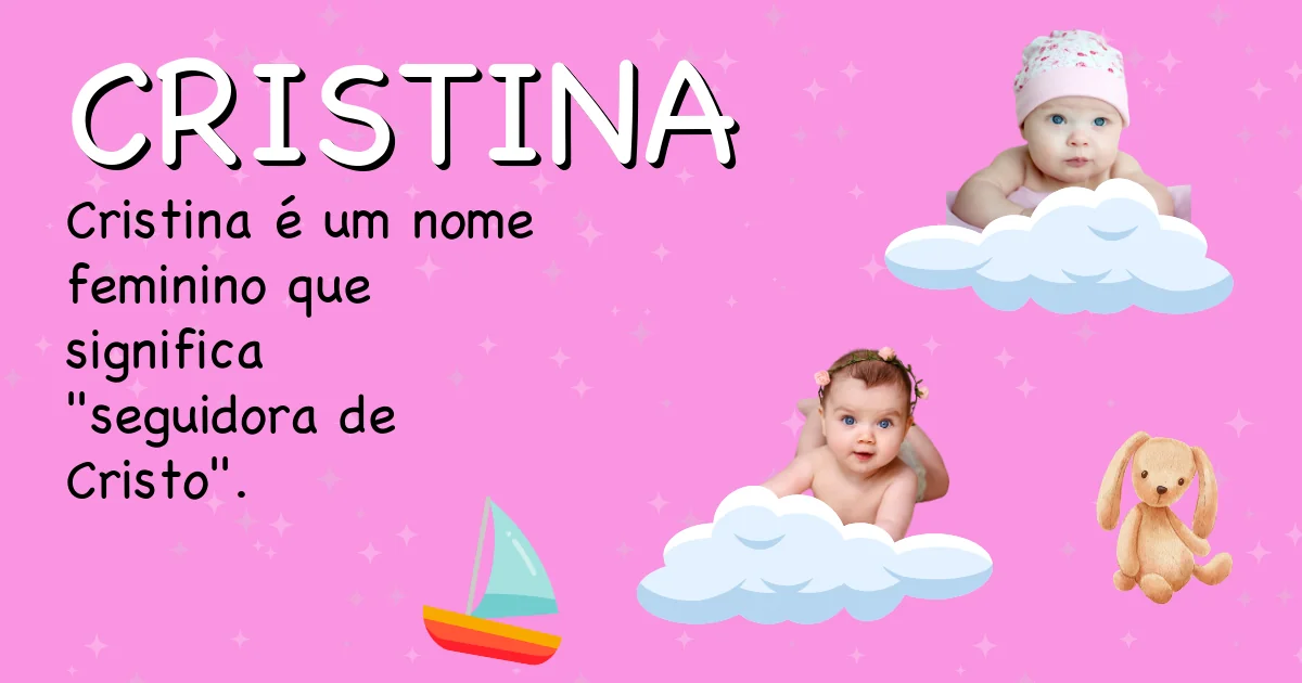 Significado do nome Cristina - Descubra a origem e significado deste nome