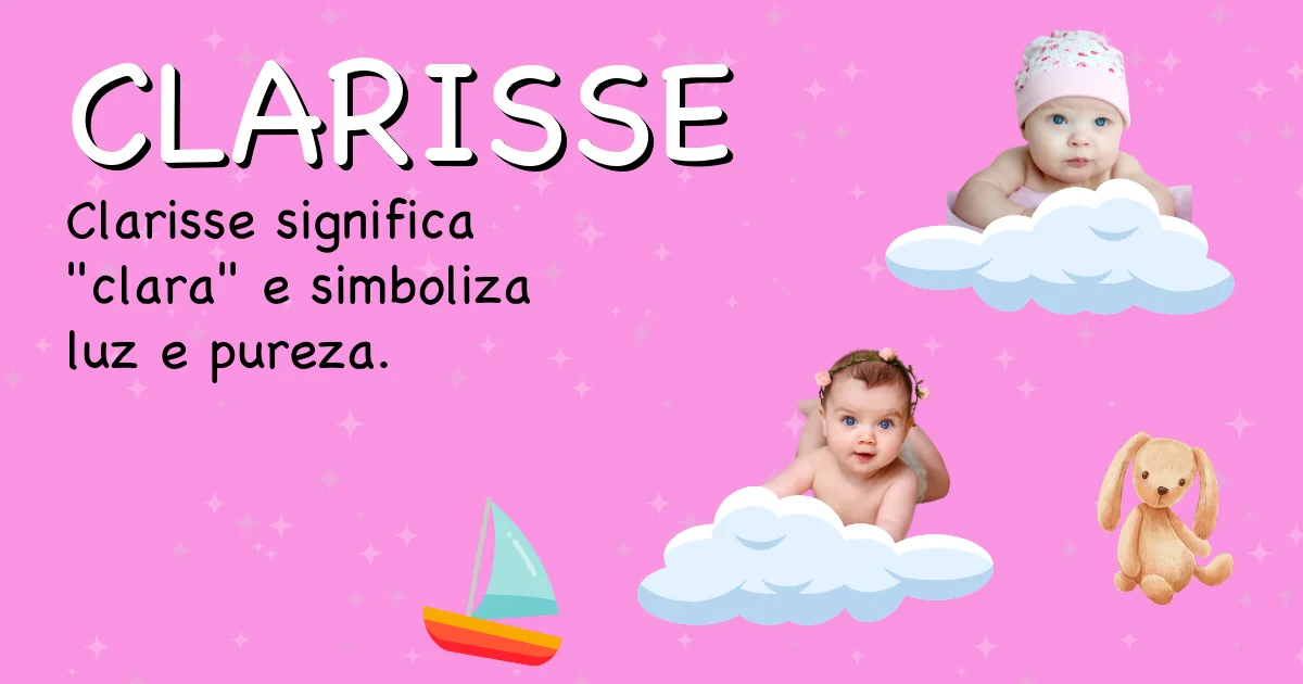 Significado do nome Clarisse - Descubra a origem e significado deste nome