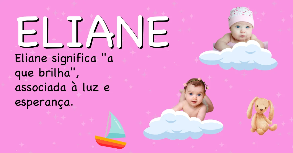 Significado do nome Eliane - Descubra a origem e significado deste nome