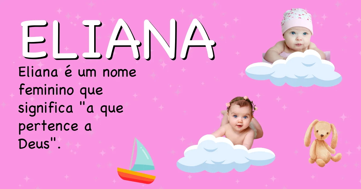Significado do nome Eliana - Descubra a origem e significado deste nome