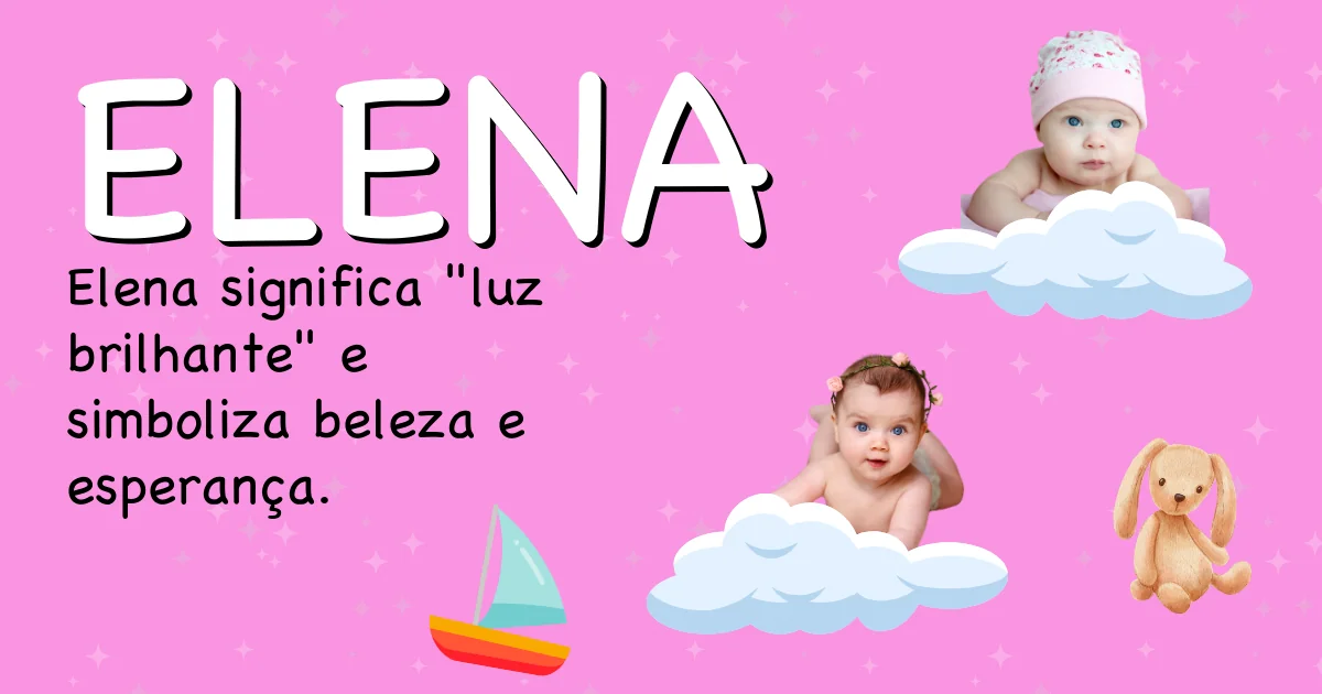 Significado do nome Elena - Descubra a origem e significado deste nome