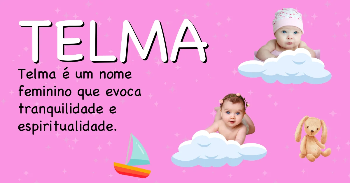 Significado do nome Telma - Descubra a origem e significado deste nome