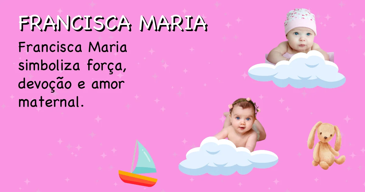 Significado do nome Francisca maria - Descubra a origem e significado deste nome