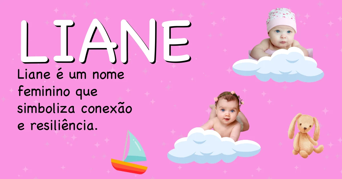 Significado do nome Liane - Descubra a origem e significado deste nome