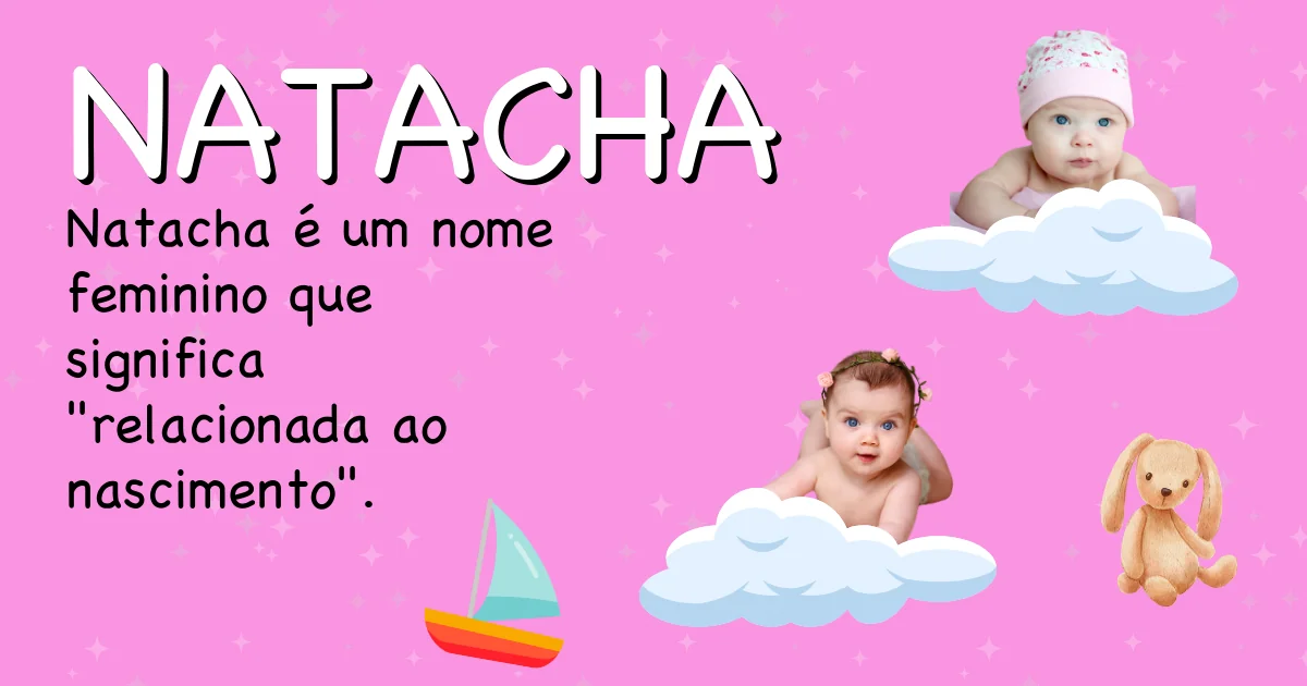 Significado do nome Natacha - Descubra a origem e significado deste nome