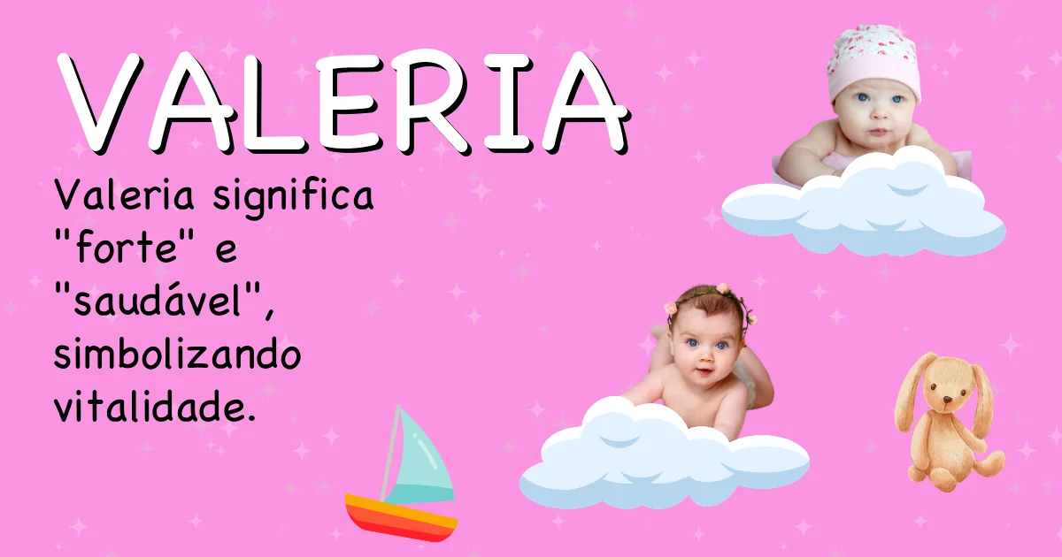 Significado do nome Valeria - Descubra a origem e significado deste nome