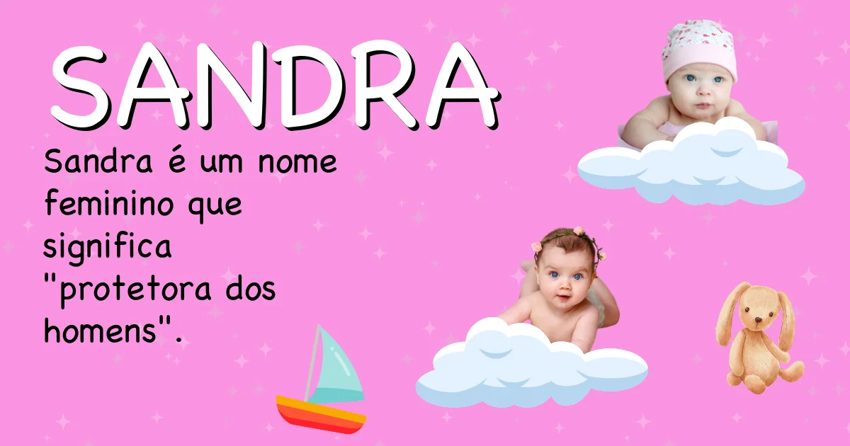 Significado do nome Sandra - Descubra a origem e significado deste nome
