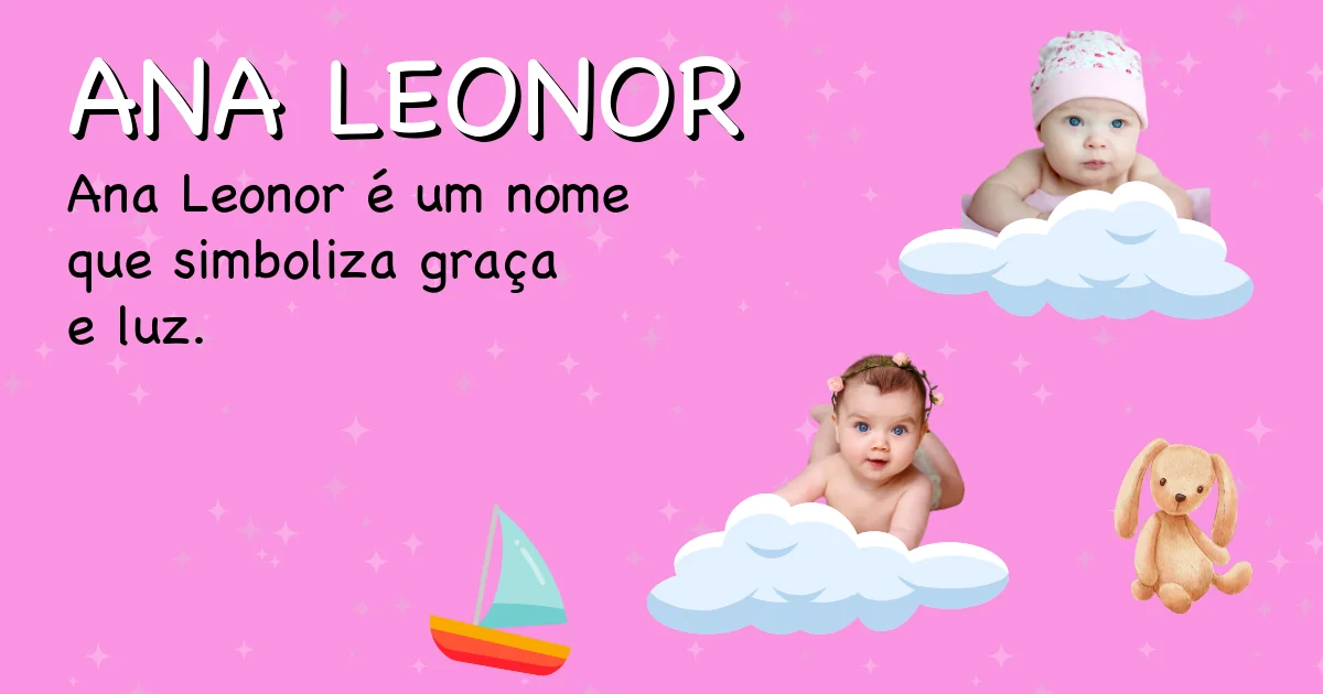 Significado do nome Ana leonor - Descubra a origem e significado deste nome