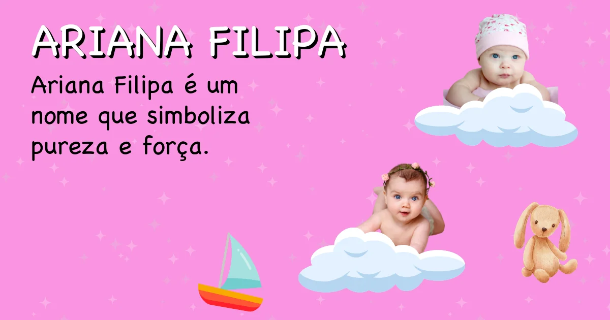 Significado do nome Ariana filipa - Descubra a origem e significado deste nome
