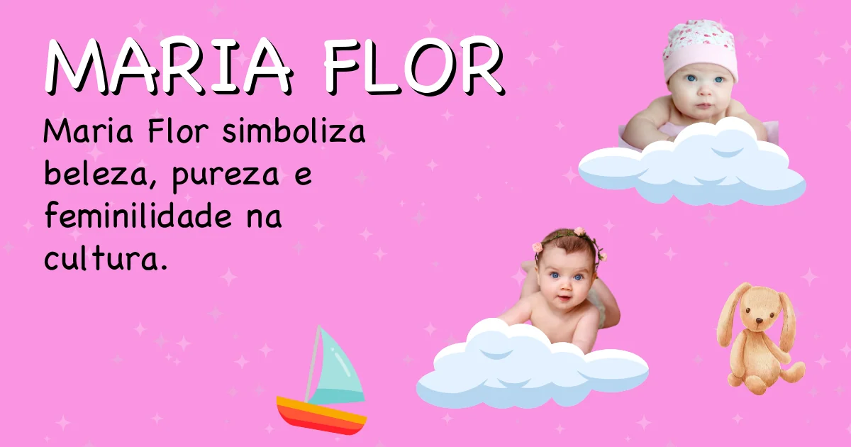 Significado do nome Maria flor - Descubra a origem e significado deste nome