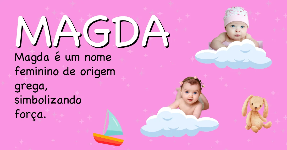 Significado do nome Magda - Descubra a origem e significado deste nome