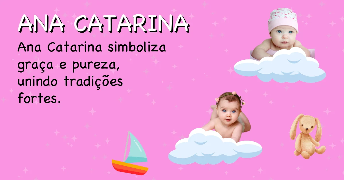 Significado do nome Ana catarina - Descubra a origem e significado deste nome
