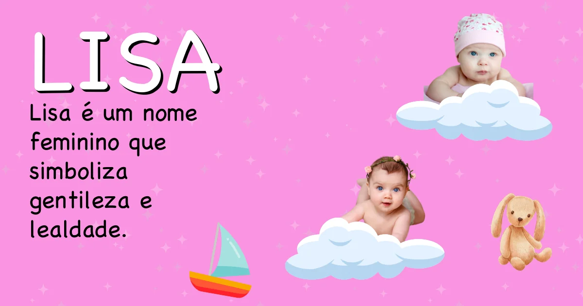 Significado do nome Lisa - Descubra a origem e significado deste nome