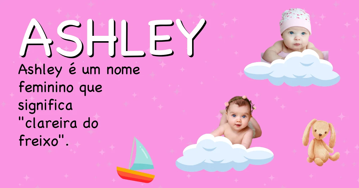 Significado do nome Ashley - Descubra a origem e significado deste nome