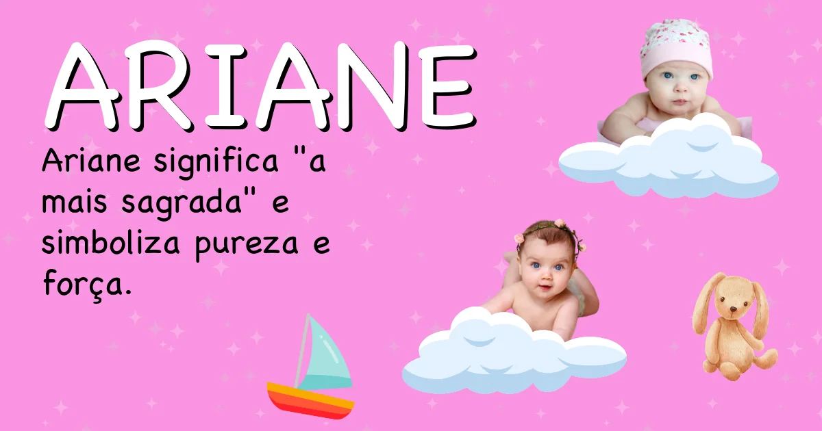 Significado do nome Ariane - Descubra a origem e significado deste nome