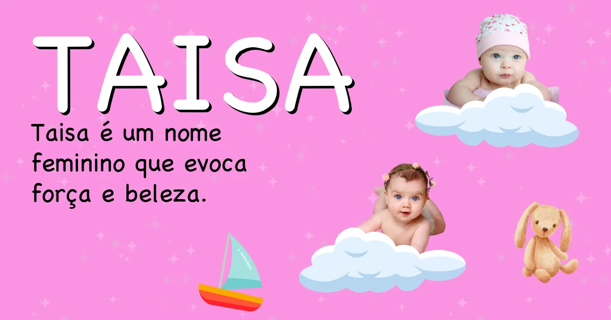 Significado do nome Taisa - Descubra a origem e significado deste nome