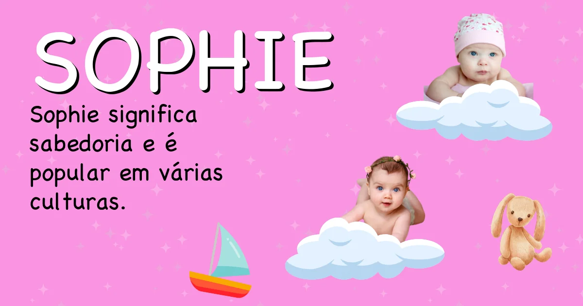 Significado do nome Sophie - Descubra a origem e significado deste nome
