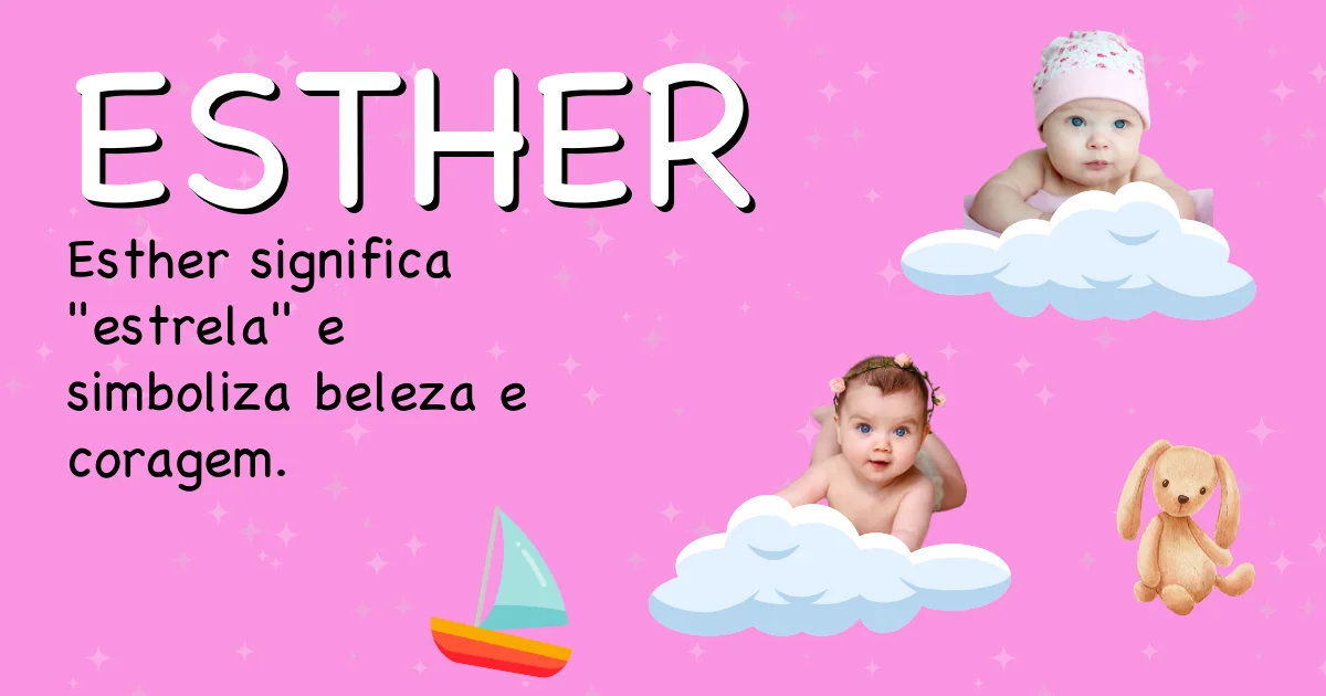 Significado do nome Esther - Descubra a origem e significado deste nome