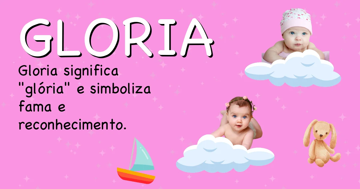 Significado do nome Gloria - Descubra a origem e significado deste nome