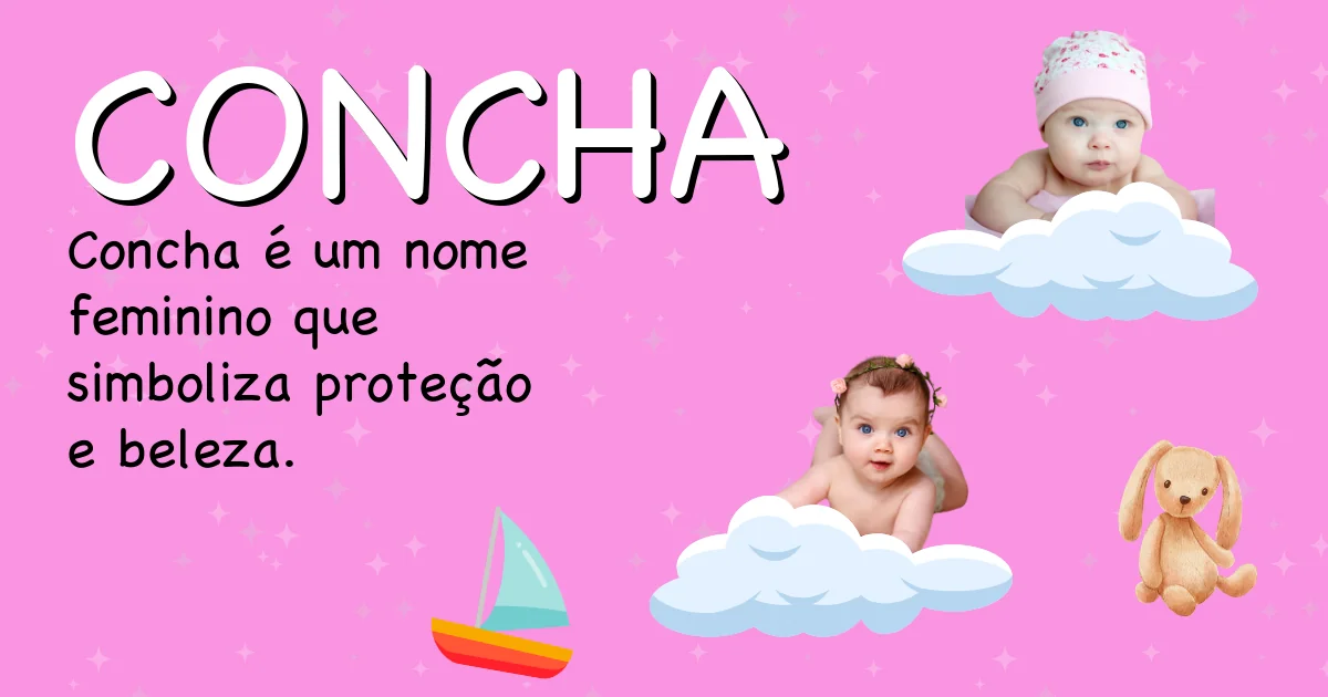 Significado do nome Concha - Descubra a origem e significado deste nome