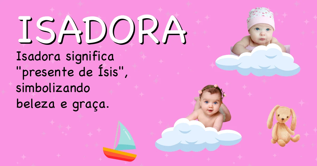 Significado do nome Isadora - Descubra a origem e significado deste nome