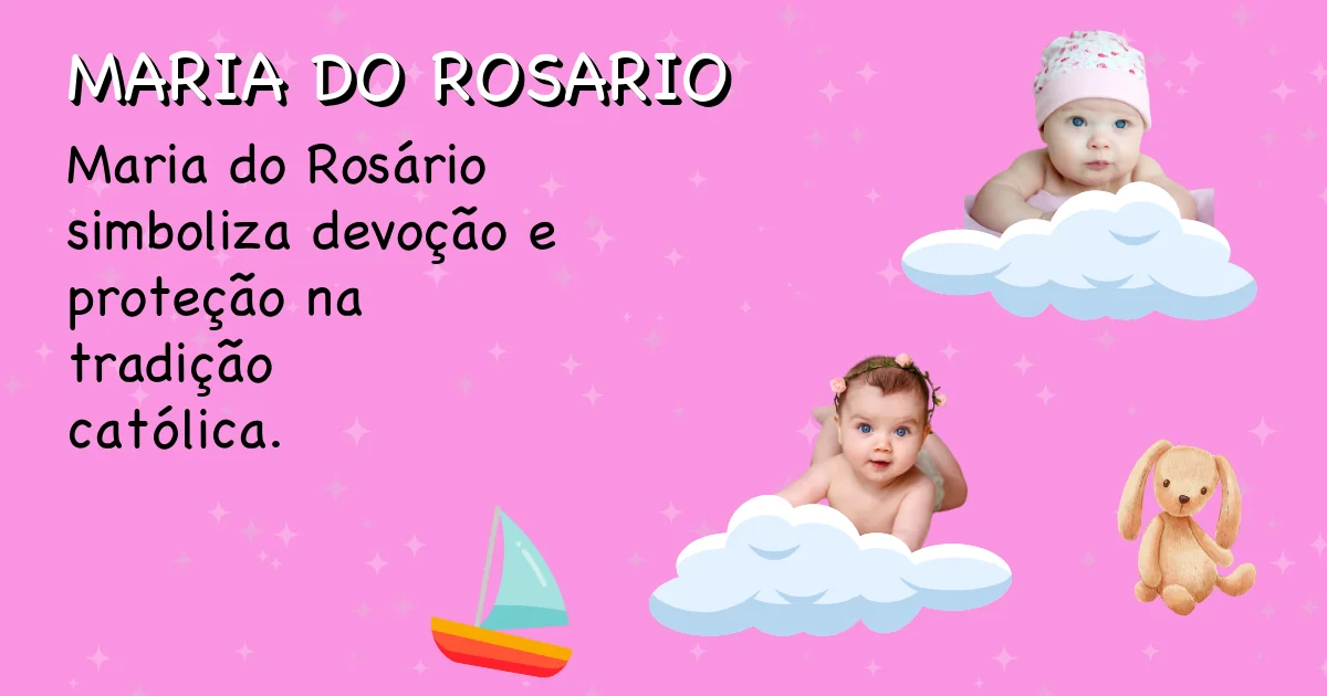 Significado do nome Maria do rosario - Descubra a origem e significado deste nome