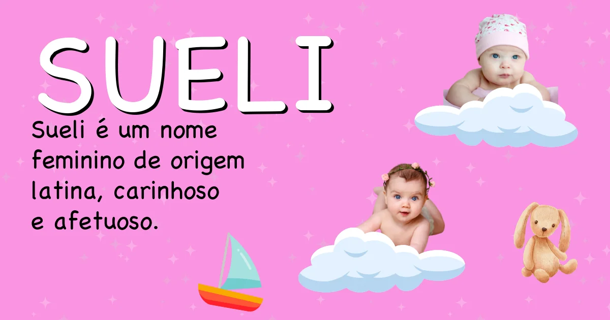 Significado do nome Sueli - Descubra a origem e significado deste nome