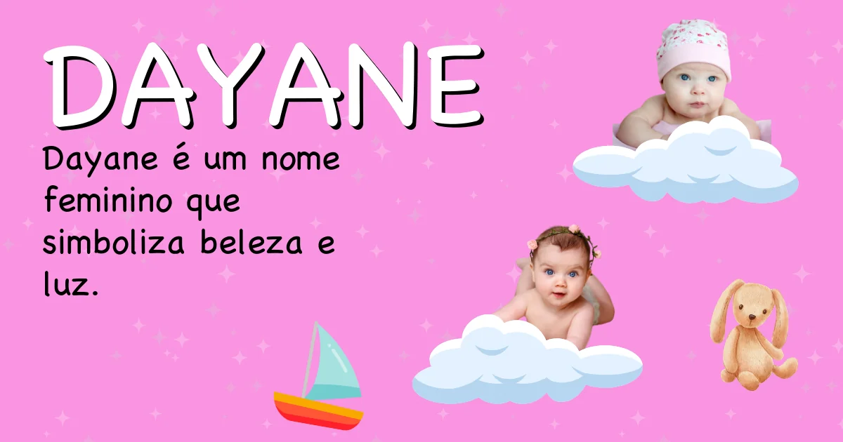 Significado do nome Dayane - Descubra a origem e significado deste nome