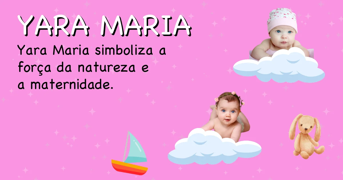 Significado do nome Yara maria - Descubra a origem e significado deste nome
