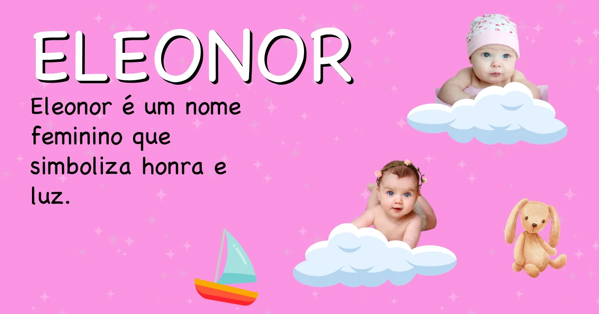 Significado do nome Eleonor - Descubra a origem e significado deste nome