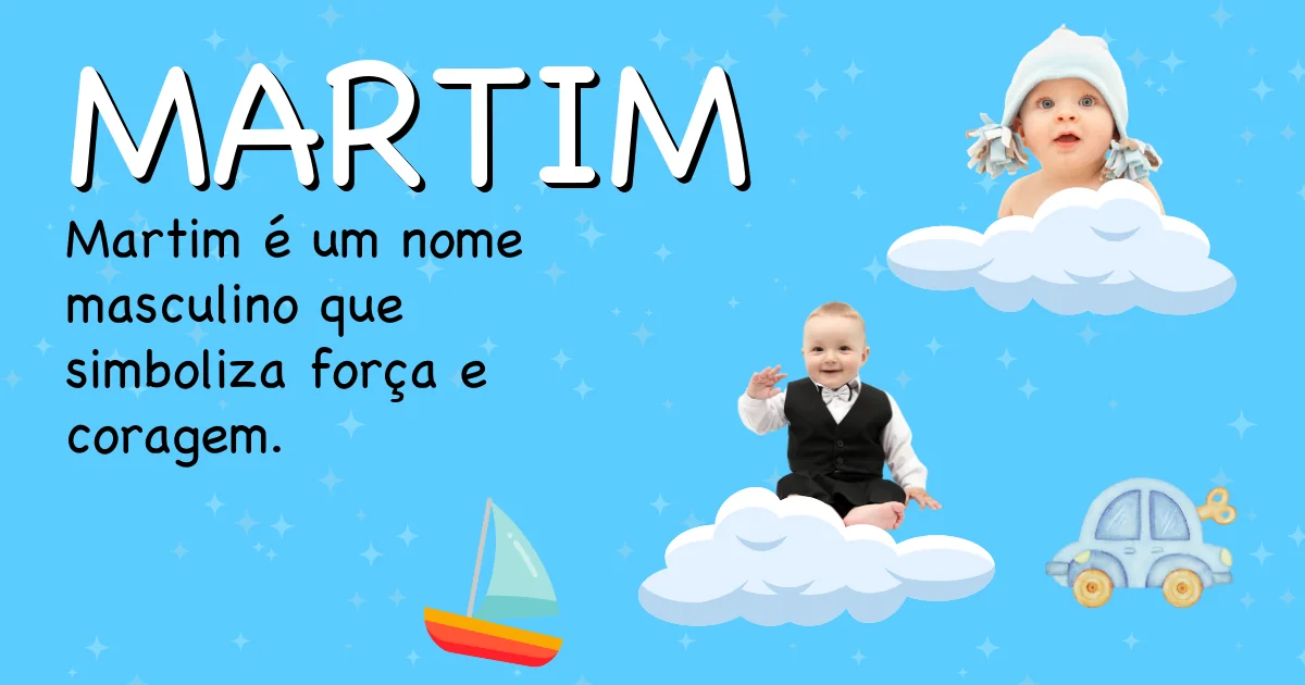 Significado do nome Martim - Descubra a origem e significado deste nome
