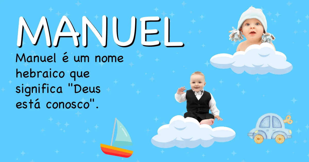 Significado do nome Manuel - Descubra a origem e significado deste nome