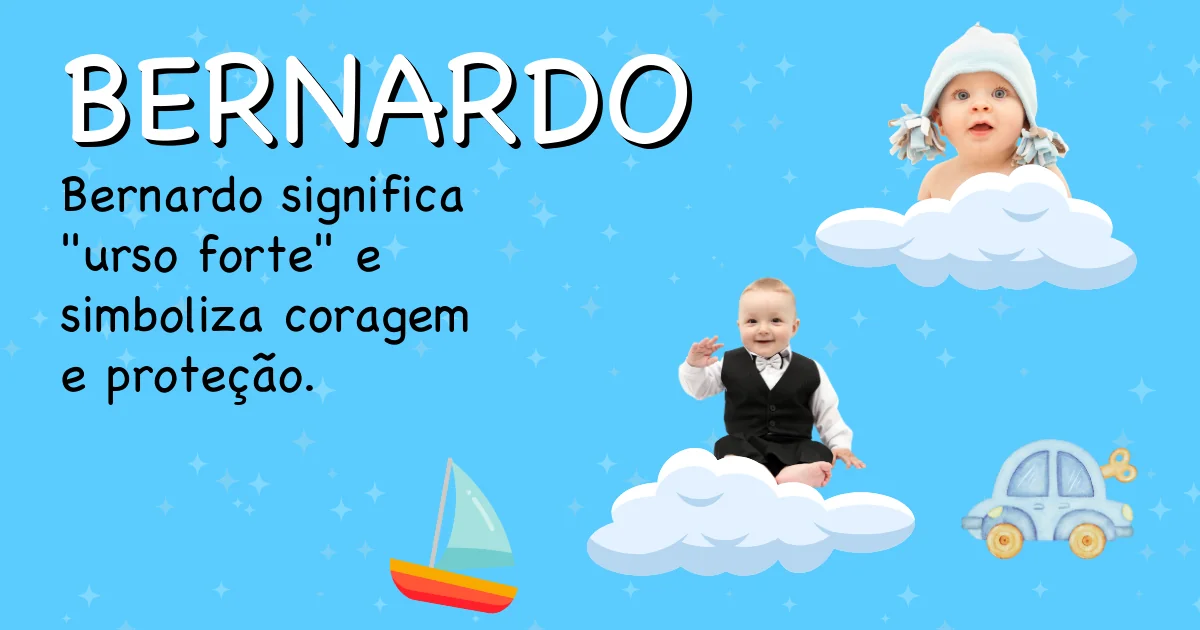 Significado do nome Bernardo - Descubra a origem e significado deste nome