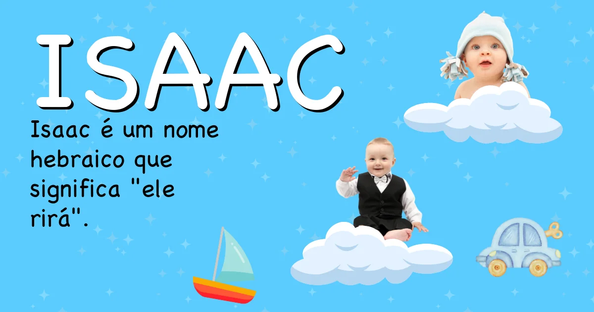 Significado do nome Isaac - Descubra a origem e significado deste nome