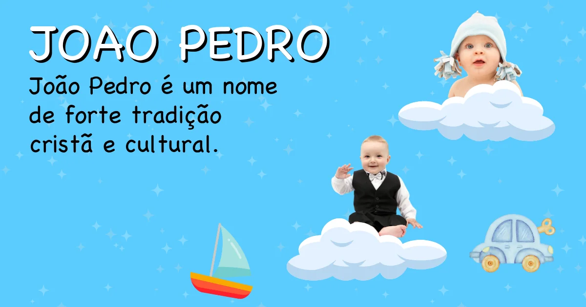 Significado do nome Joao pedro - Descubra a origem e significado deste nome