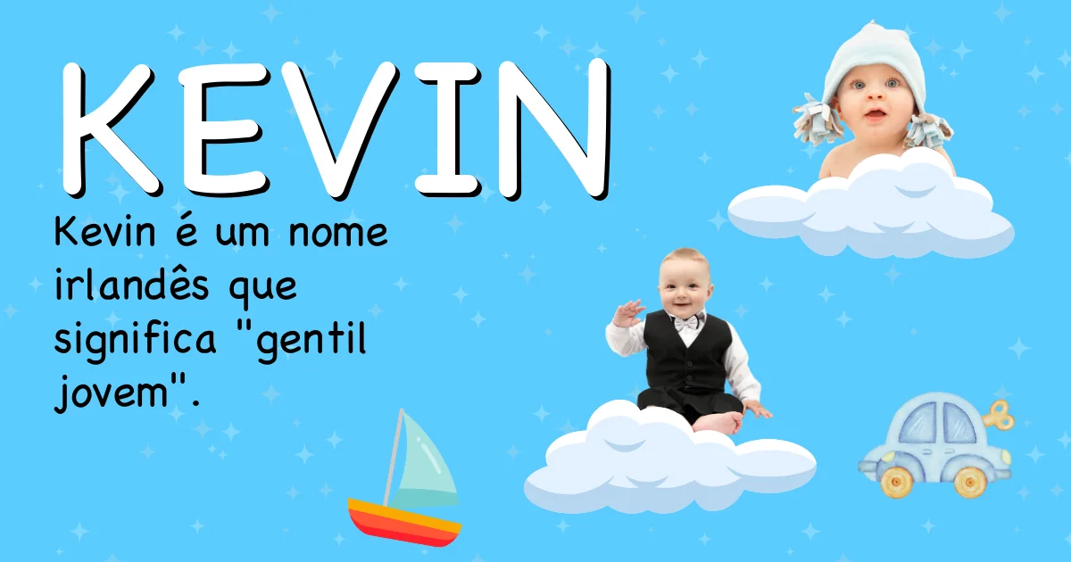 Significado do nome Kevin - Descubra a origem e significado deste nome